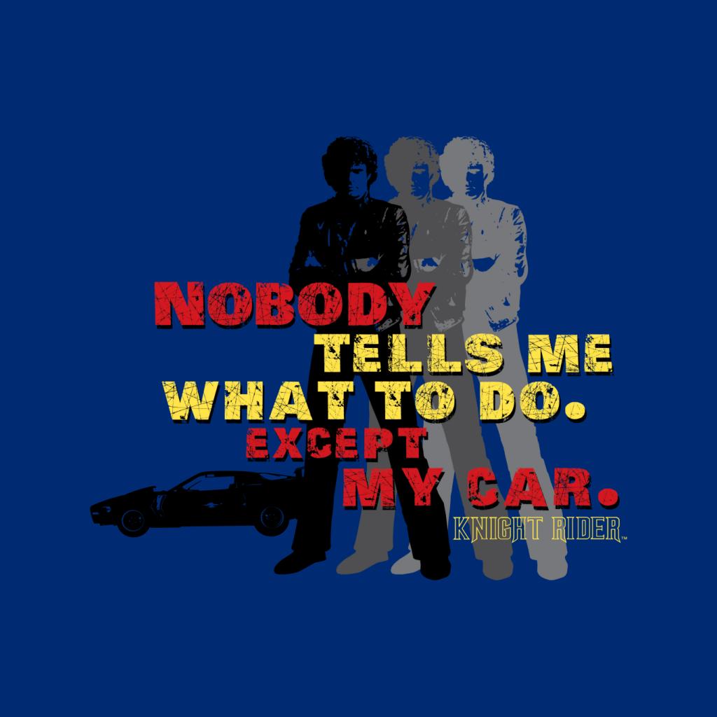 Knight Rider Nobody Tells Me What To Do Except My Car product image 5